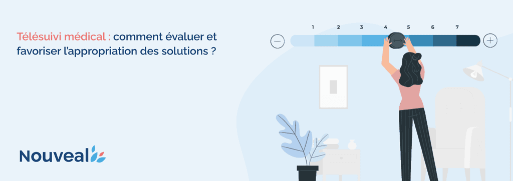 Télésuivi médical : comment évaluer et favoriser l’appropriation des solutions ?